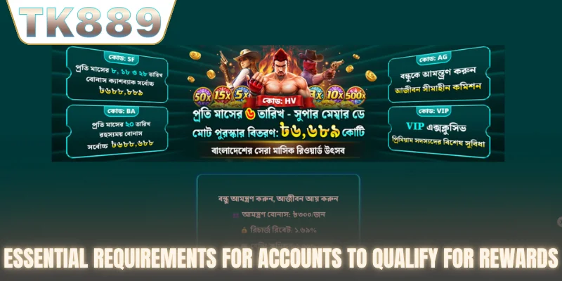 Essential requirements for accounts to qualify for rewards