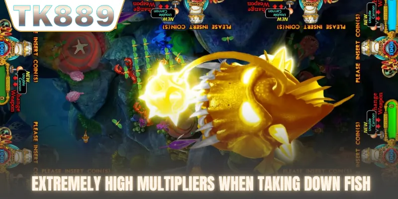 Extremely high multipliers when taking down fish