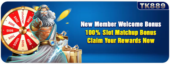 TK889 new member welcome bonus with prize wheel