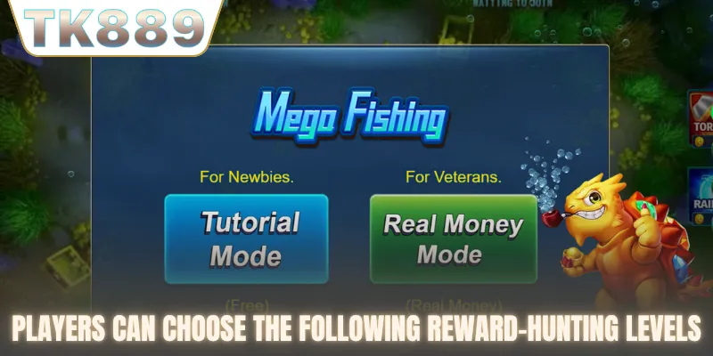 Players can choose the following reward-hunting levels