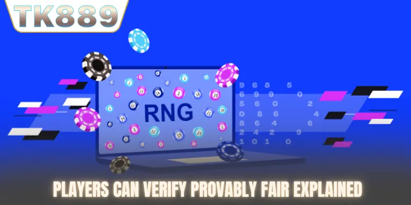 Players can verify provably fair explained
