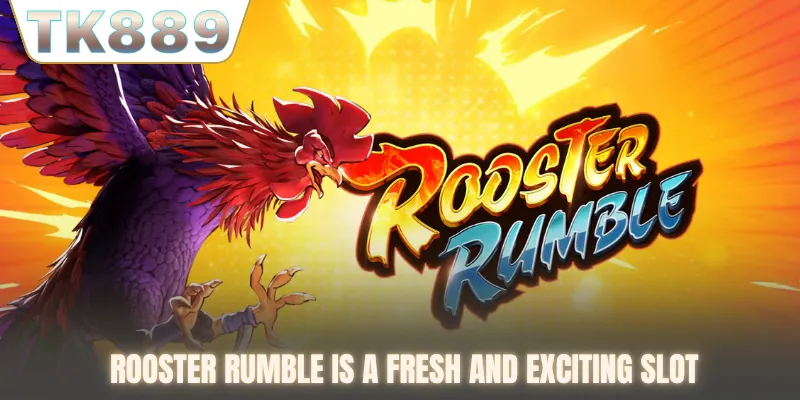 Rooster Rumble is a fresh and exciting slot