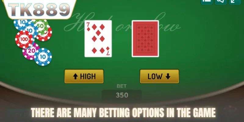 There are many betting options in the game