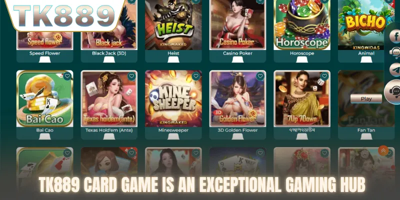 TK889 card game is an exceptional gaming hub