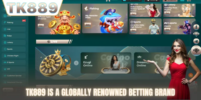 TK889 is a globally renowned betting brand