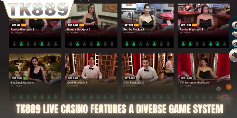 TK889 live casino features a diverse game system
