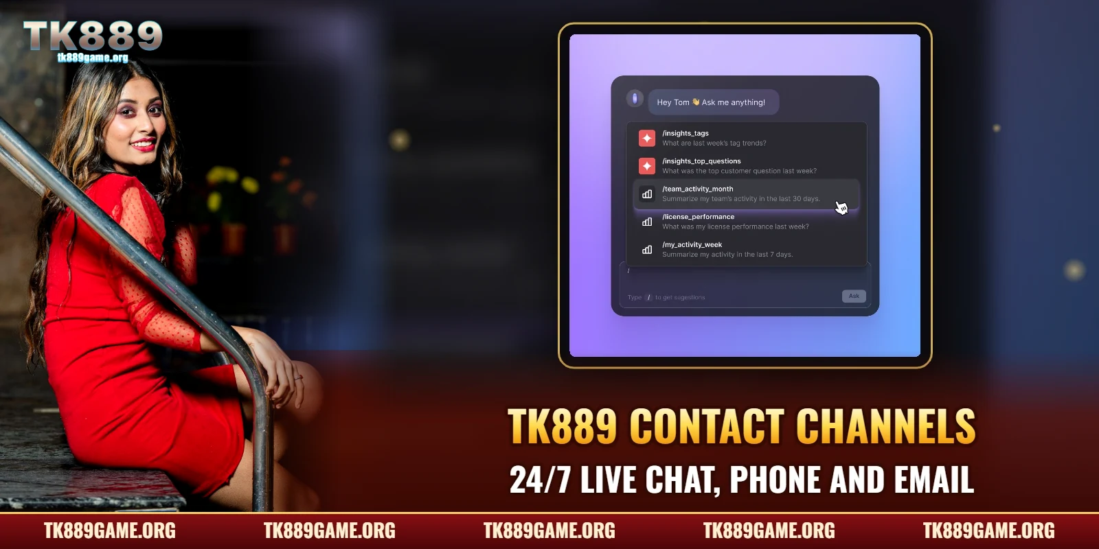 TK889 contact channels – 24/7 live chat, phone and email