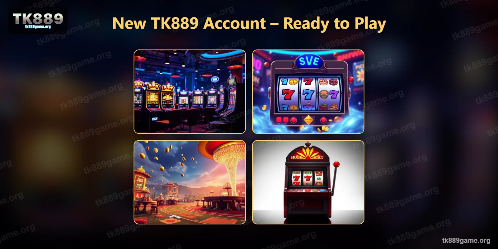 A new TK889 account is ready for the game lobby