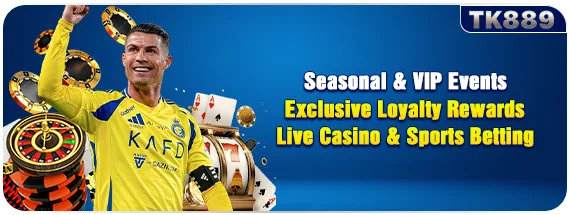 TK889 seasonal VIP events with live casino and sports betting